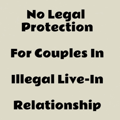 Live-In Relationships Must Be Legal If Protection Is Sought From Courts