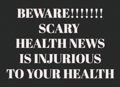 Avoid Watching Or Reading Scary Health News