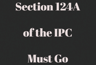 No @@@Mitigating Guidelines@@@, Section 124A Must Go