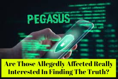 Pegasus In India: Will The Truth Ever Come Out?