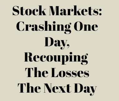 Stock Markets: Highly Volatile