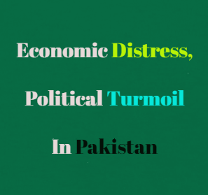 Political And Economic Turmoil In Pakistan Is Not Good For India