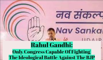 Rahul Gandhi Says Regional Parties Cannot Fight The Ideological Battle Against The BJP
