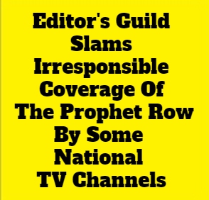 Editor's Guild Rightly Slams TV Coverage Of The Prophet Row