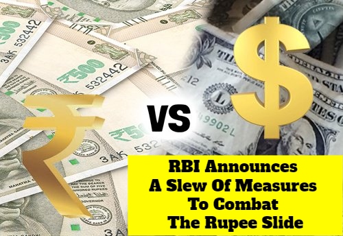 RBI Announces Measures To Combat The Slide Of The Rupee