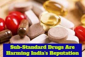 Sub-Standard Drugs: India Must Take Strict Action