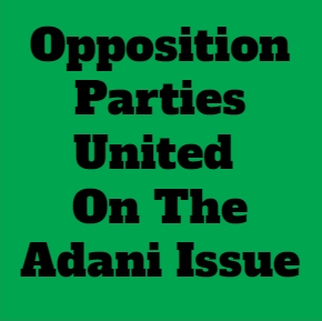 Adani Brings The Opposition Parties Together