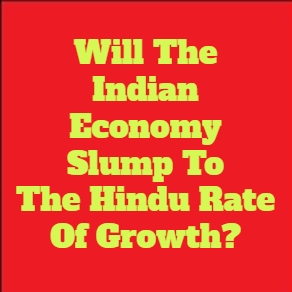 Did We Not Leave The Hindu Rate Of Growth Behind?
