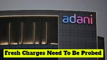 Fresh Charges Against The Adani Group Need To Be Probed Further