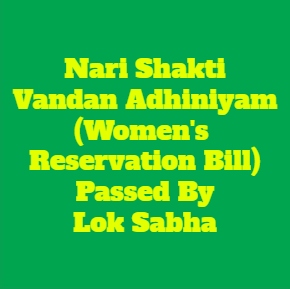 Lok Sabha Passes Nari Shakti Vandan Adhiniyam