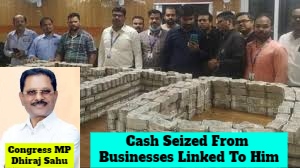 Dhiraj Sahu Cash Seizure: No Legitimate Business Can Justify Hoarding Such Astronomical Amounts Of Cash