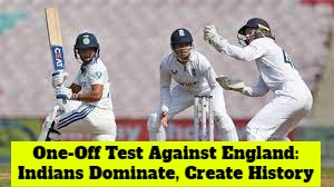 One-Off Women's Test Against England: Indians Create History