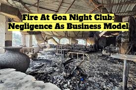 Fire At Goa Night Club: Policy Failure By Design
