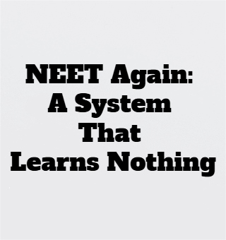NEET Again: A System That Learns Nothing